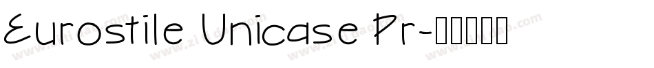 Eurostile Unicase Pr字体转换